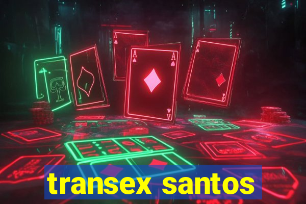 transex santos